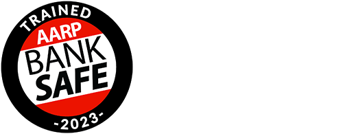 AARP Bank Safe Trained 2023. Working to prevent financial exploitation.
